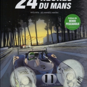 24 Heures du Mans - 1972-1974, Les années Matra, chez Glénat