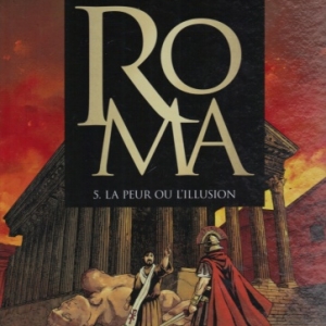 Roma, tome 5, La peur ou l’illusion, chez Glénat