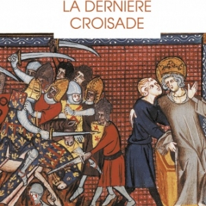 La derniere croisade, Xavier HELARY, editions Perrin