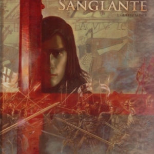 La croix sanglante - tome 1. Guerre sainte.