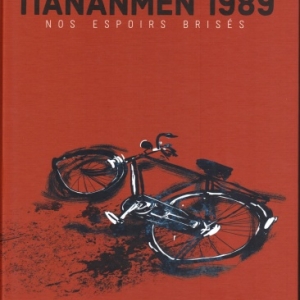 TianAnMen 1989. Nos espoirs brisés.