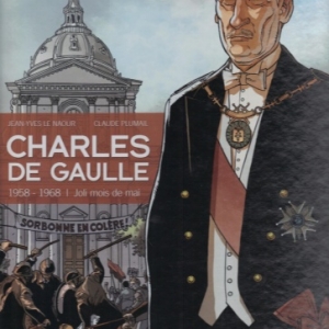 CHARLES DE GAULLE, tome 4, 1958 – 1968. Jolie mois de mai.