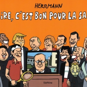 RIRE, C'EST BON POUR LA SANTÉ! Par HERRMANN 