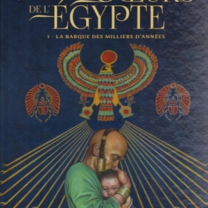 Les deux Cœurs de l'Égypte, tome 1 - La barque des milliers d'années
