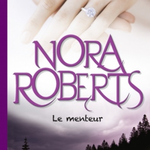 Le Menteur de Nora Roberts chez l’éditeur Michel Lafon