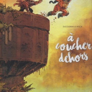 A COUCHER DEHORS, Tome 2 chez Grand Angle