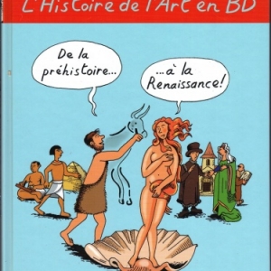 L’Histoire de l’Art en BD chez Casterman.Tome 1 : De la préhistoire... ...à la renaissance!