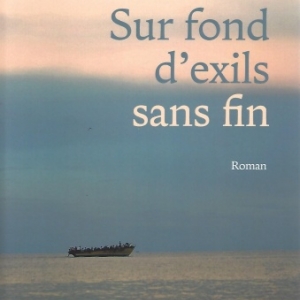 SUR FOND D'EXILS SANS FIN, par Nicolas ROUSSEAU