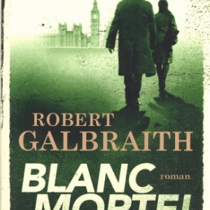 Blanc Mortel, de Robert Galbraith chez Grasset