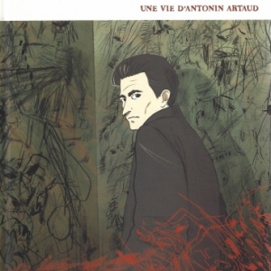 Nanaqui. Une vie d'Antonin Artaud