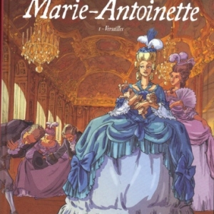 Mémoires de Marie-Antoinette - Tome 1 – Versailles, chez Glénat