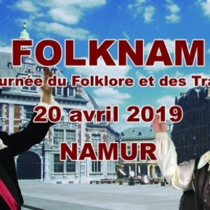 23ème « Journée du Folklore et des Traditions », à Namur, le Samedi 20 Avril