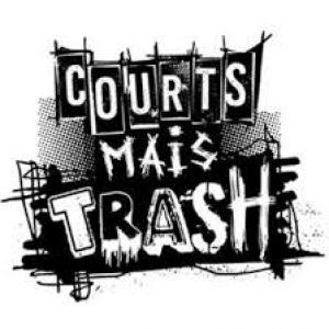 "Courts mais Trash"