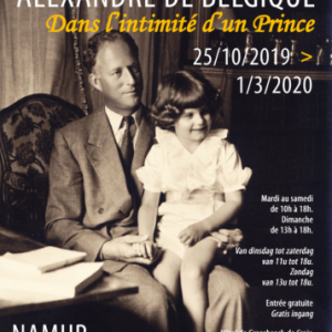 "Dans l'Intimité d'un Prince, Alexandre de Belgique", à Namur