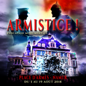 « Armistice ! », Spectacle Son et Lumière, à Namur, jusqu’au 19 Août