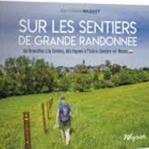 Sur le chemin à remonter le temps : Les sentiers que nous foulons ont une histoire et des historiens