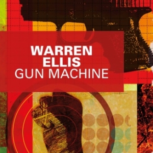 Gun Machine de Warren Ellis   Editions Le Masque.