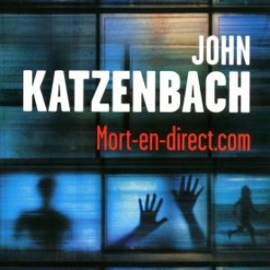 Mort en direct.com de John Katzenbach  Editions Presses de la Cité.