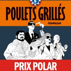 Poulets grilles de Sophie Henaff   Albin Michel.