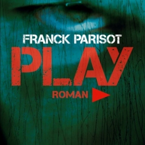 Play de Franck Parisot   Editions Albin Michel.