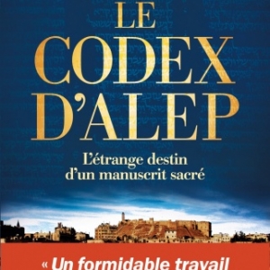 Le Codex d Alep de Matti Friedman   Editions Albin Michel.