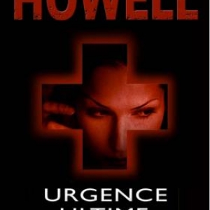 Urgence ultime de K. Howell – Presses de la Cité. 