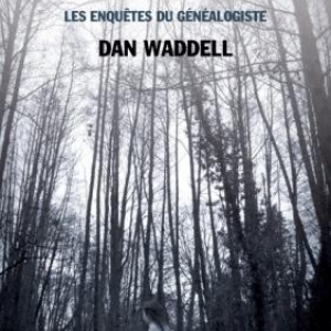 Depuis le temps de vos pères de Dan Waddell  Editions Le Rouergue.