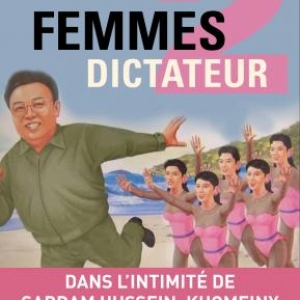 Femmes de dictateur T2 de Diane Ducret  Editions Perrin. 