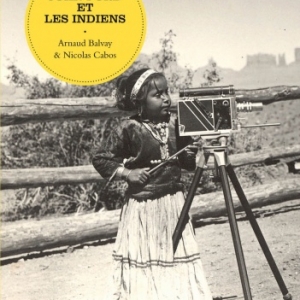 John Ford et les Indiens de Arnaud Balvay et Nicolas Cabos    Editions Seguier.