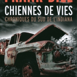 Chiennes de vies de Frank Bill  Editions Gallimard.