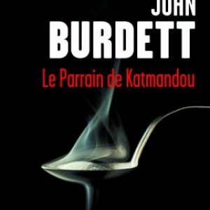 Le Parrain de Katmandou de John Burdett – Editions Presses de la Cité.