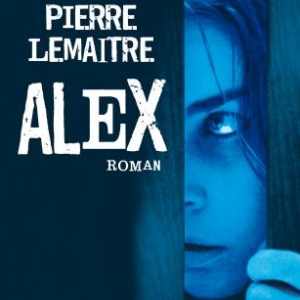 Alex de Pierre Lemaitre. Editions Albin Michel.