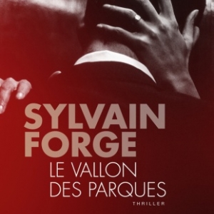 Le Vallon des Parques de Sylvain Forge  Editions du Toucan.