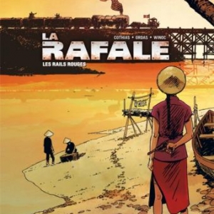 La Rafale T1 - Les rails rouges de Winoc, Cothias et Ordas  Editions Bamboo.