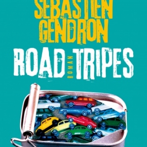 Road Tripes de Sébastien Gendron  Editions Albin Michel.