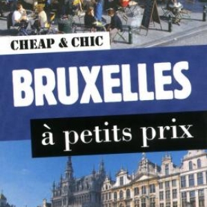 Guide Cheap & Chic Bruxelles  Editions Cheap & Chic.