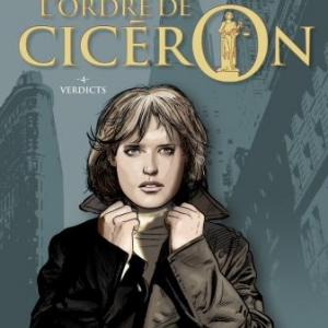 L Ordre de Cicéron T4, Verdicts de JM Ponzio et R. Malka  Glénat.