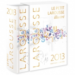 Le Petit Larousse illustre 2013  Editions Larousse.