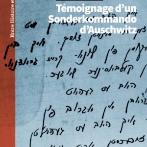 Ecrits I et II  Temoignage d’un Sonderkommando d’Auschwitz de Zalmen Gradowski  Editions Kime