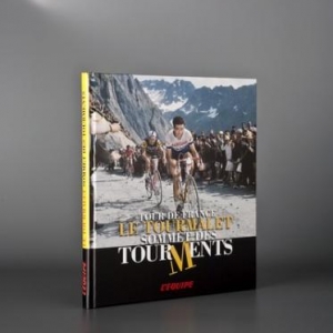 Le Tourmalet, Sommet des Tourments  de Patrick Fillion – L’Equipe.