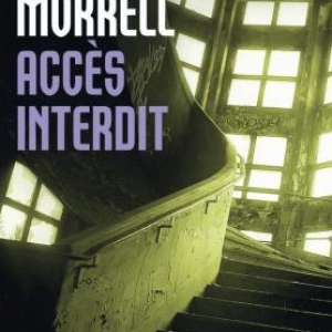 Accès interdit de David Morrell - Livre de Poche.