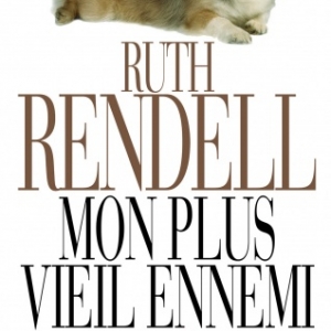 Mon plus vieil ennemi de Ruth Rendell  Editions les Deux Terres.