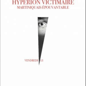 Hyperion victimaire de Patrick Chamoiseau  Editions La Branche.