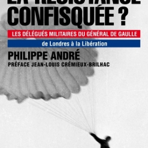 La resistance confisquee de Philippe Andre Editions Perrin