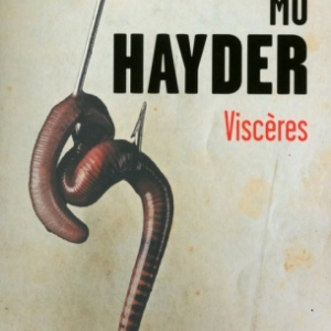 Visceres de Mo Hayder   Presses de la Cite.