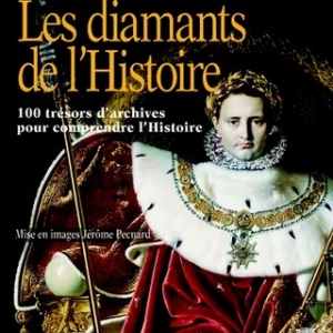 Les diamants de l’histoire de Jean-Pierre Guéno – Editions Jacob-Duvernet. 