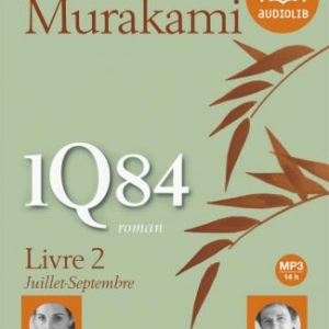 1Q84 de Haruki Murakami  Editions Audiolib.