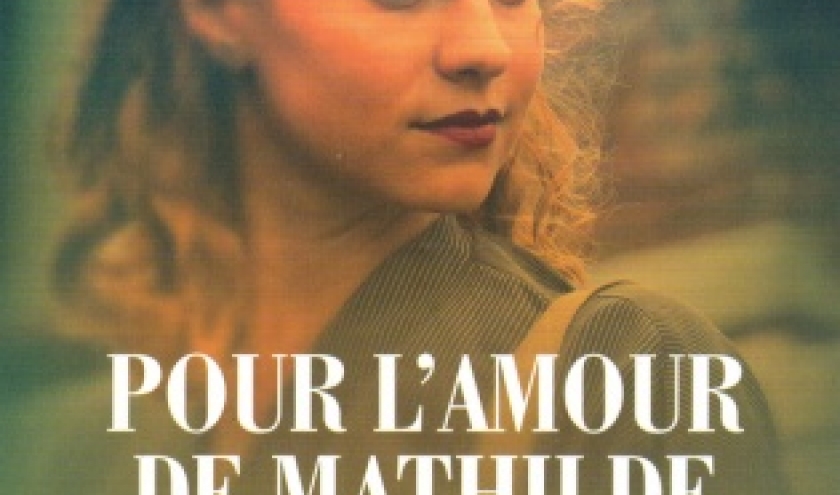 Pour l’amour de Mathilde, par Louis Caron, aux éditions Archipel