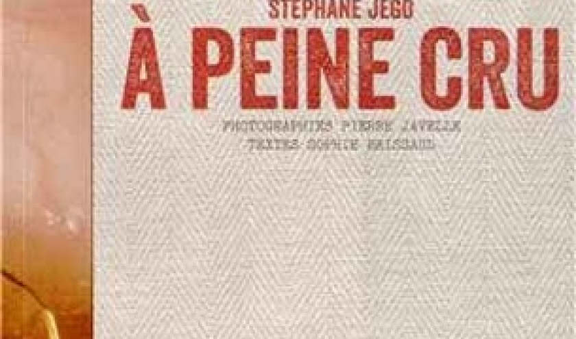 Livre "A peine cru" de Stephane Jego