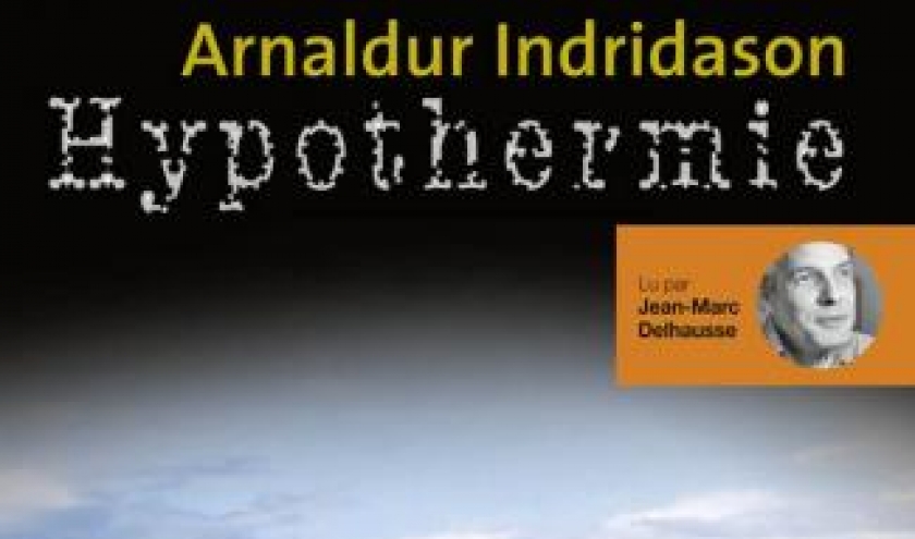 Hypothermie de Arnaldur Indridason – Editions Audiolib.